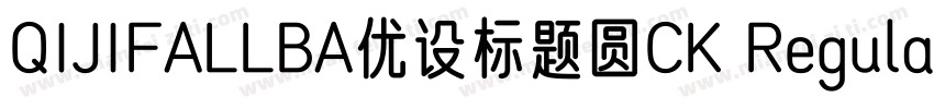 QIJIFALLBA优设标题圆CK Regular字体转换